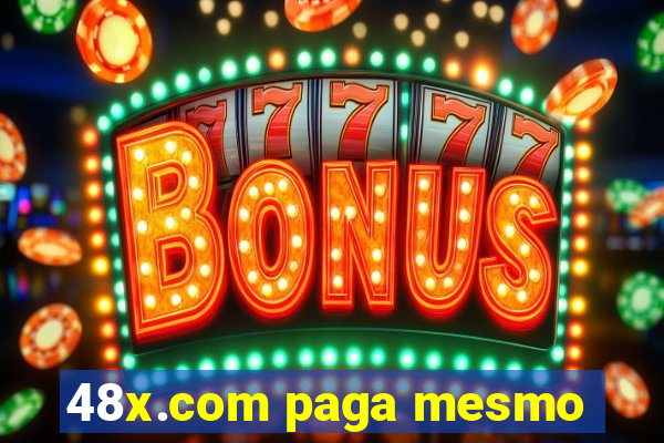 48x.com paga mesmo